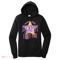 Won The Jackpot When I Met You Women's Hoodie thumb 0