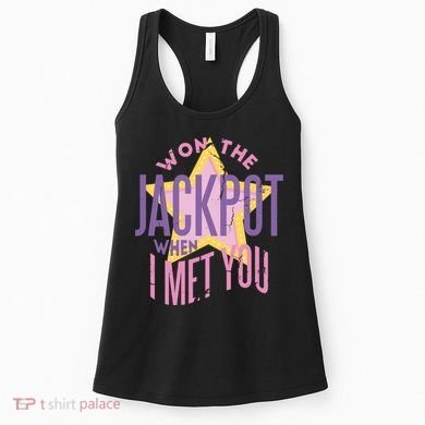 Won The Jackpot When I Met You Women's Tank Top