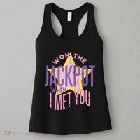 Won The Jackpot When I Met You Women's Tank Top thumb 3