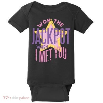 Won The Jackpot When I Met You Baby Bodysuit