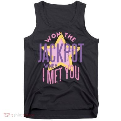 Won The Jackpot When I Met You Tank Top