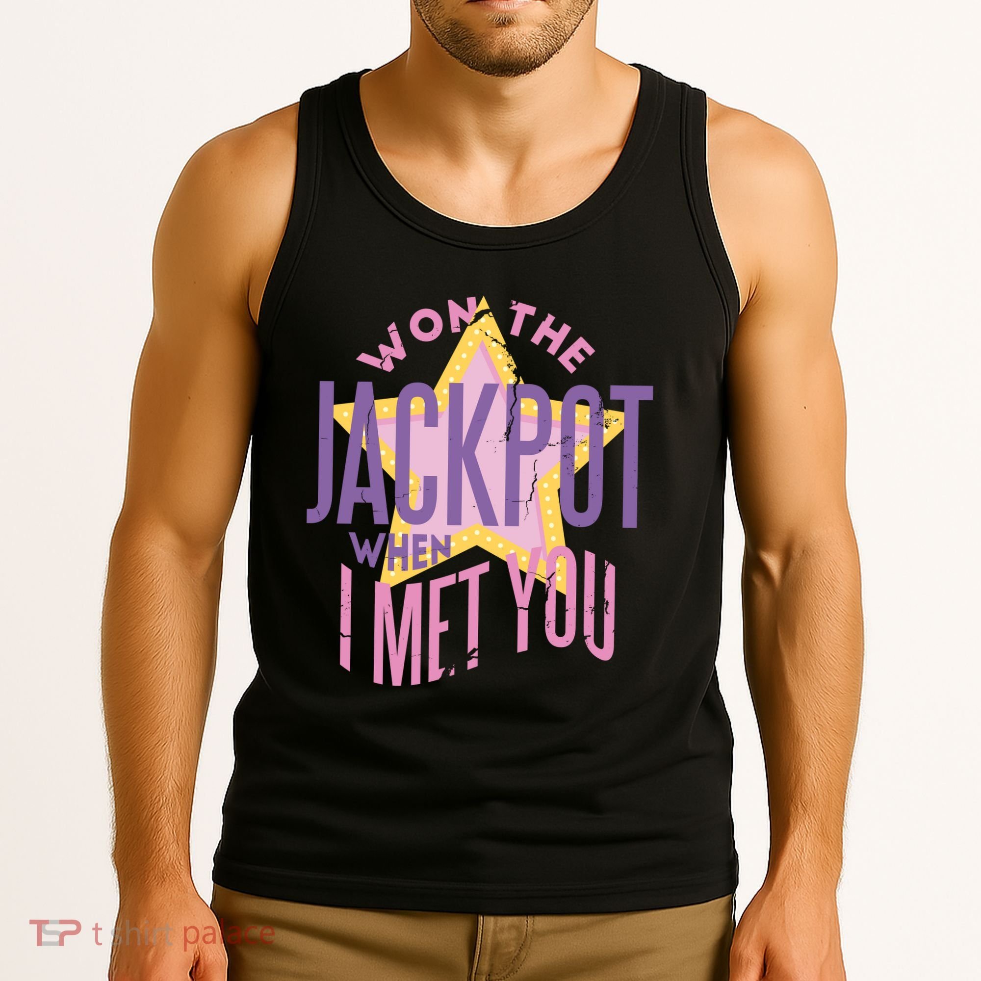 Won The Jackpot When I Met You Tank Top