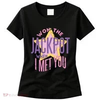 Won The Jackpot When I Met You Women's T-Shirt thumb 0