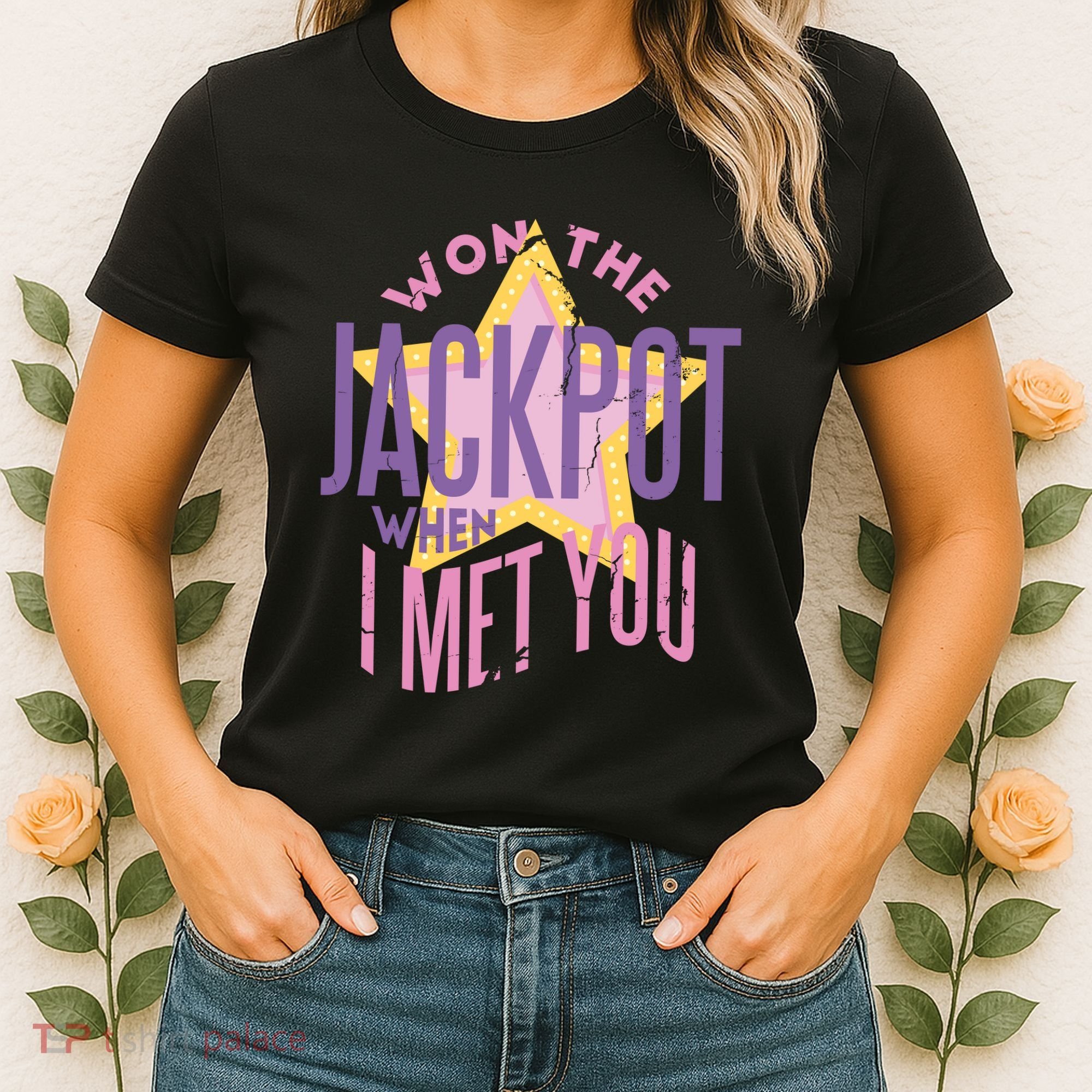 Won The Jackpot When I Met You Women's T-Shirt