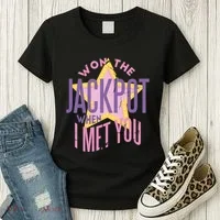 Won The Jackpot When I Met You Women's T-Shirt thumb 3