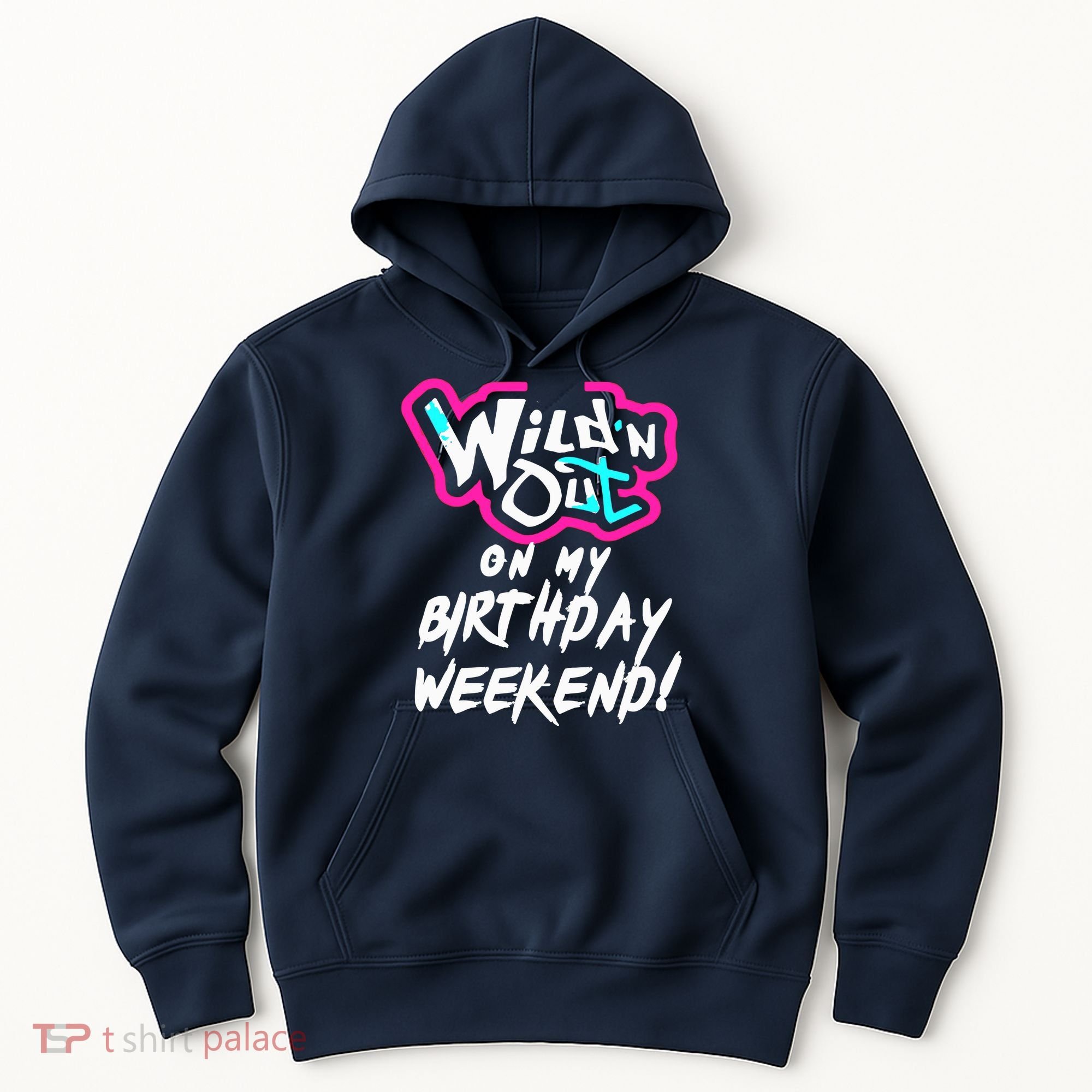 WildN Out On My Birthday Weekend Party Fun Cute Vibrant Hoodie