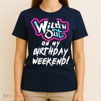WildN Out On My Birthday Weekend Party Fun Cute Vibrant T-Shirt thumb 4