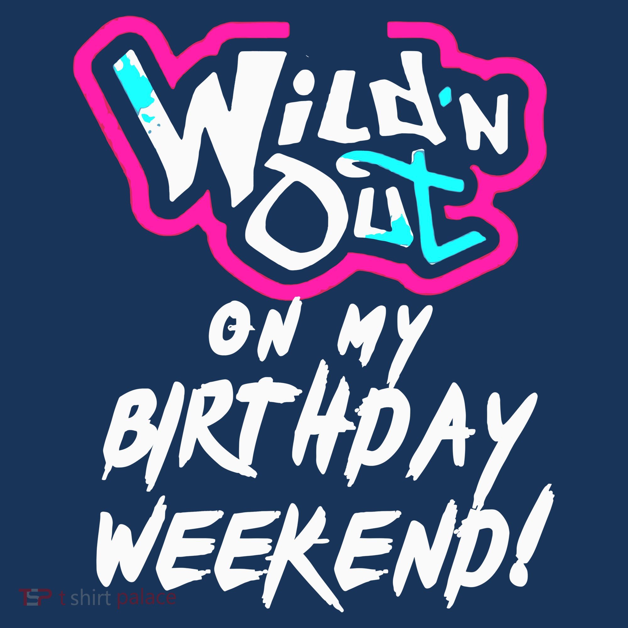 WildN Out On My Birthday Weekend Party Fun Cute Vibrant Women's Hoodie