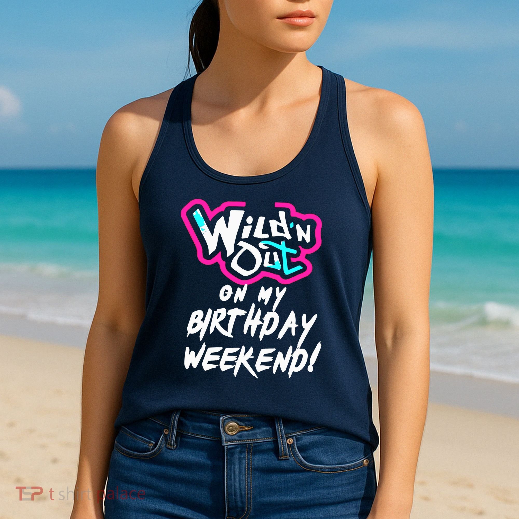 WildN Out On My Birthday Weekend Party Fun Cute Vibrant Women's Tank Top