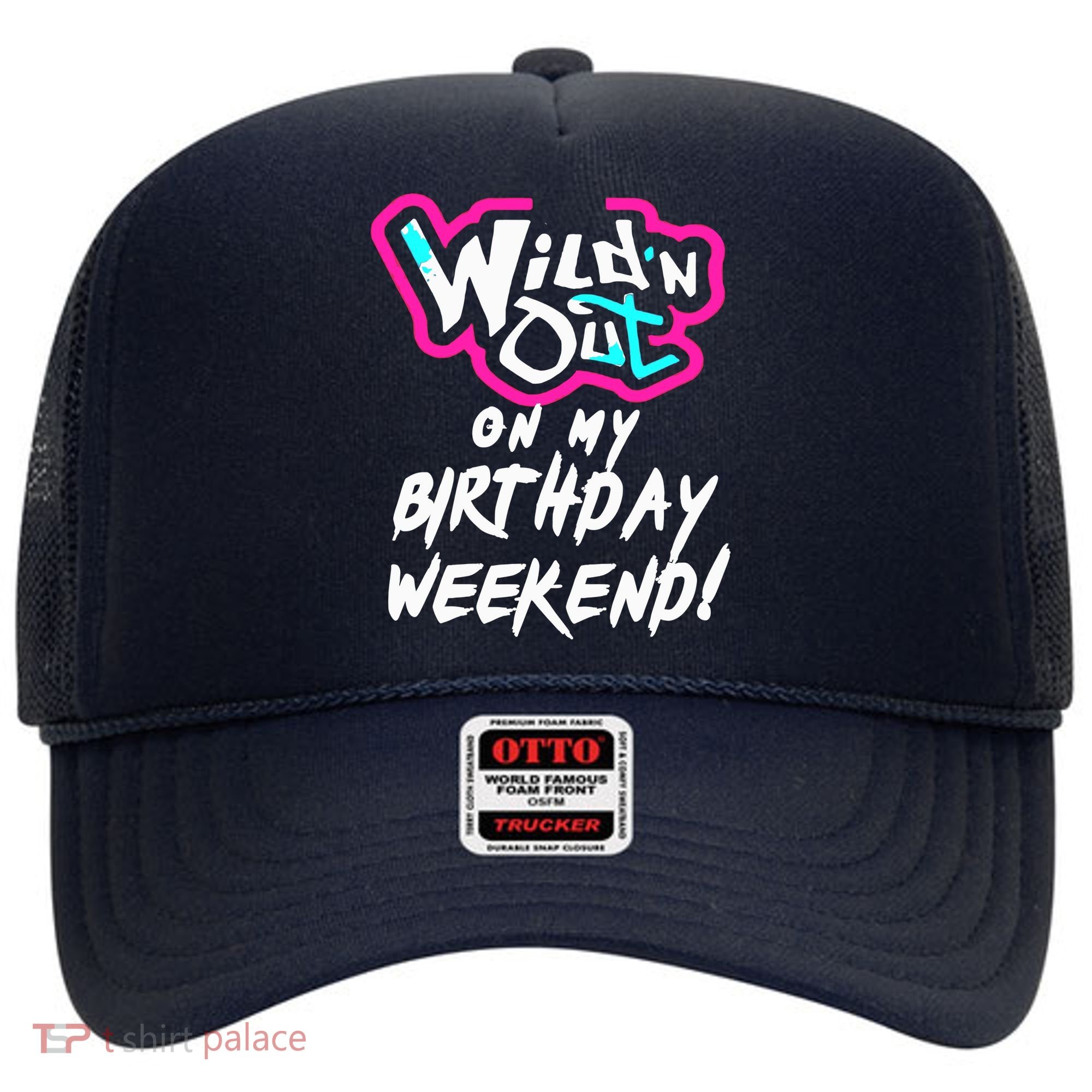 WildN Out On My Birthday Weekend Party Fun Cute Vibrant Hat