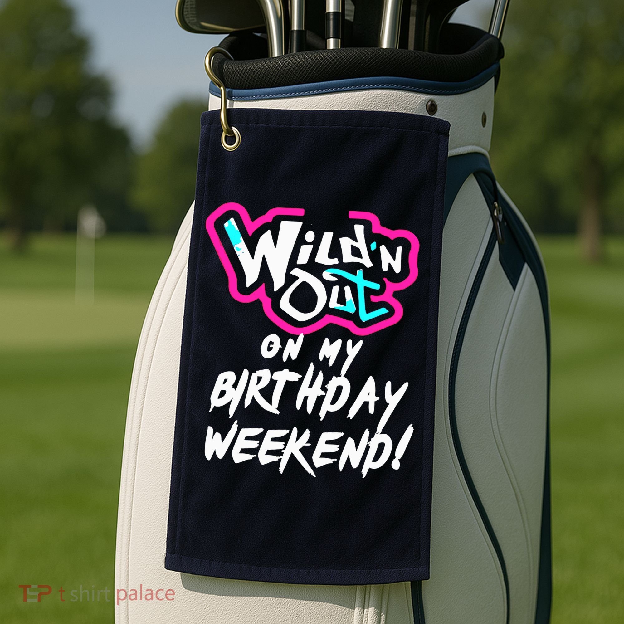 WildN Out On My Birthday Weekend Party Fun Cute Vibrant Golf Towel