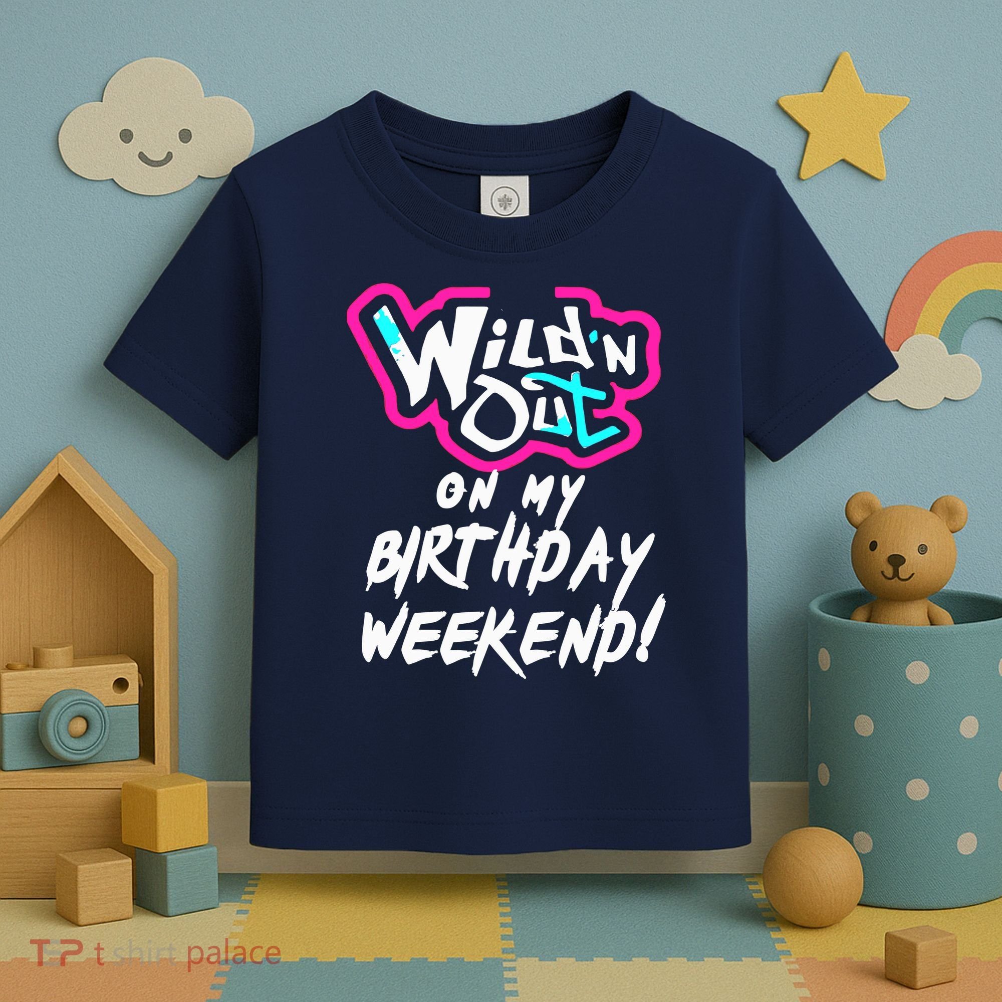 WildN Out On My Birthday Weekend Party Fun Cute Vibrant Toddler T-Shirt