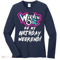 WildN Out On My Birthday Weekend Party Fun Cute Vibrant Women's Long Sleeve Shirt thumb 0