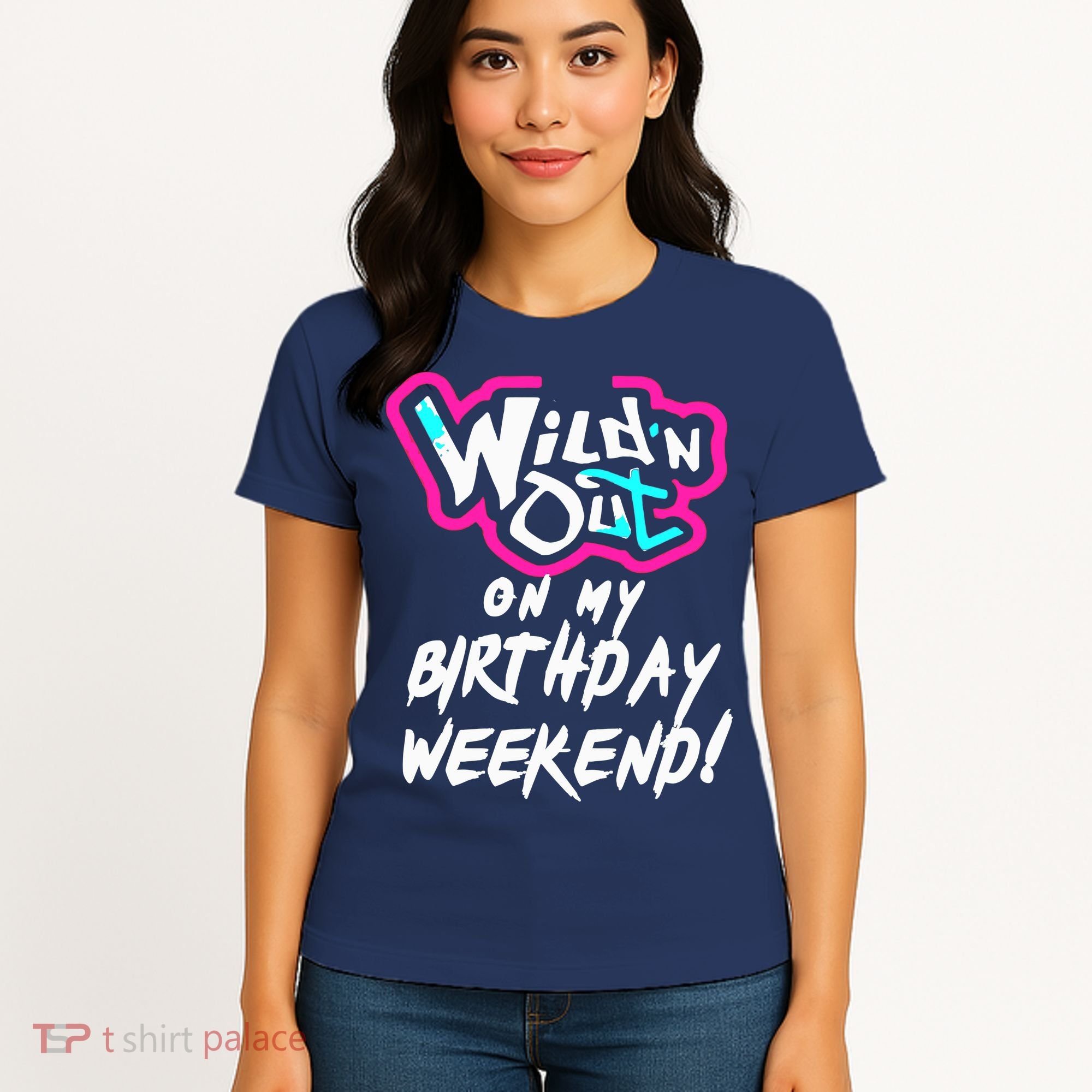WildN Out On My Birthday Weekend Party Fun Cute Vibrant Women's T-Shirt