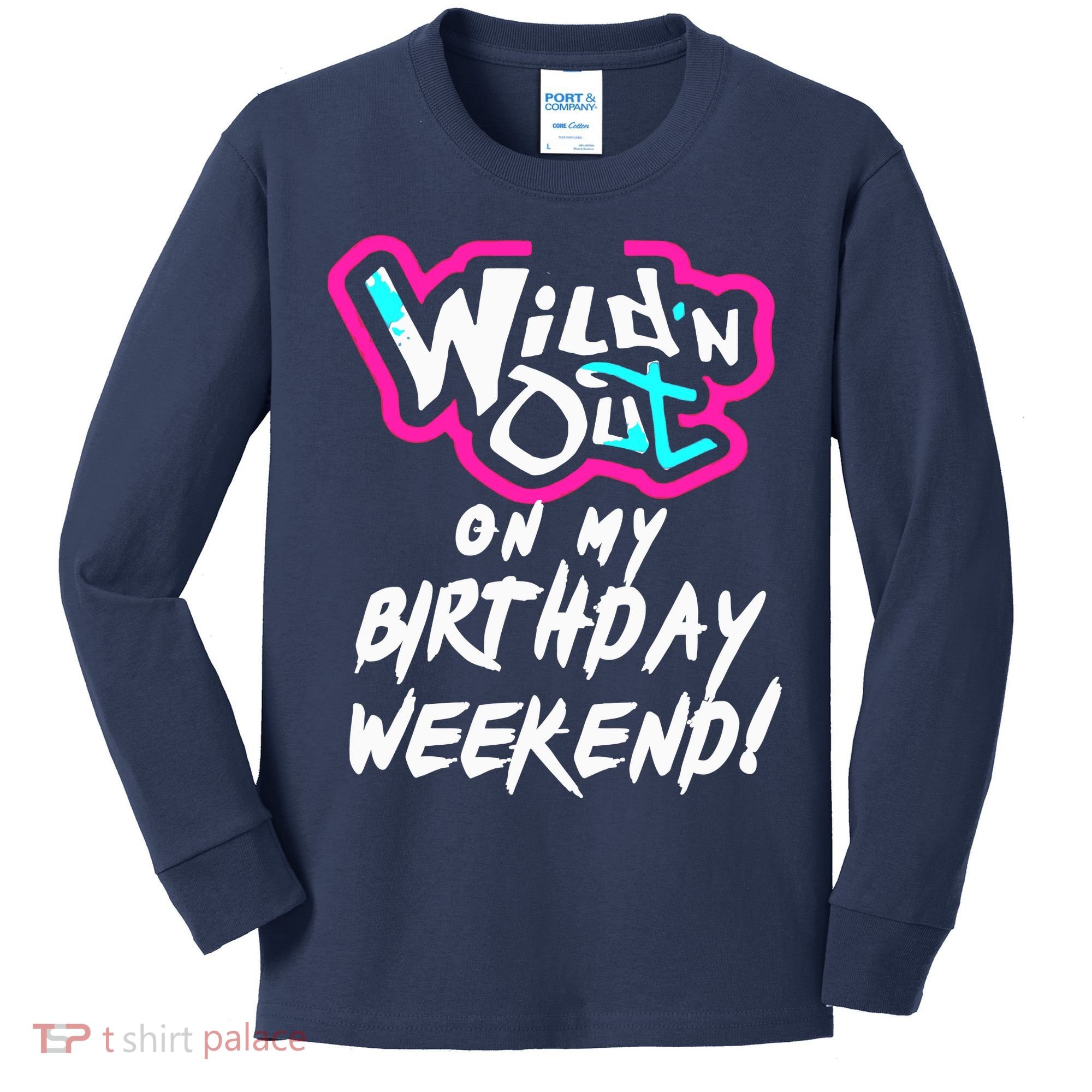 WildN Out On My Birthday Weekend Party Fun Cute Vibrant Kids Long Sleeve Shirt