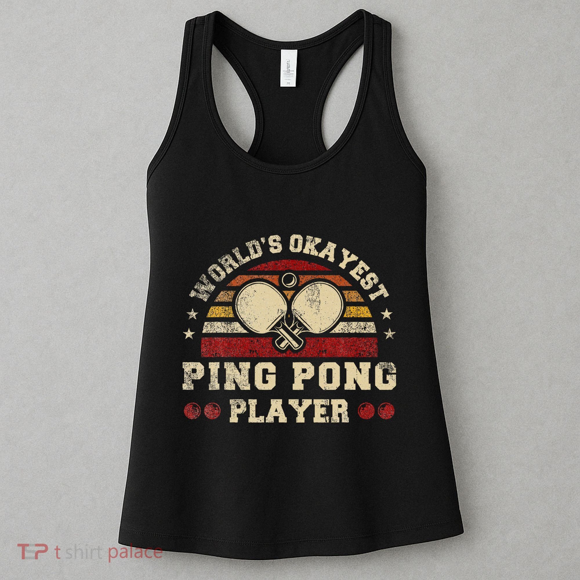 Worlds Okayest Ping Pong Player Retro Ping Pong Women's Tank Top