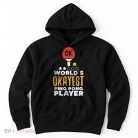 World's Okayest Ping Pong Player Funny Table Tennis Gift Hoodie thumb 0