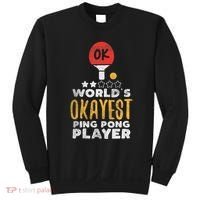 World's Okayest Ping Pong Player Funny Table Tennis Gift Sweatshirt thumb 0