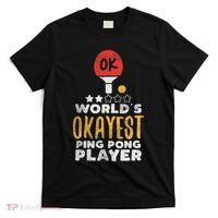 World's Okayest Ping Pong Player Funny Table Tennis Gift T-Shirt thumb 0