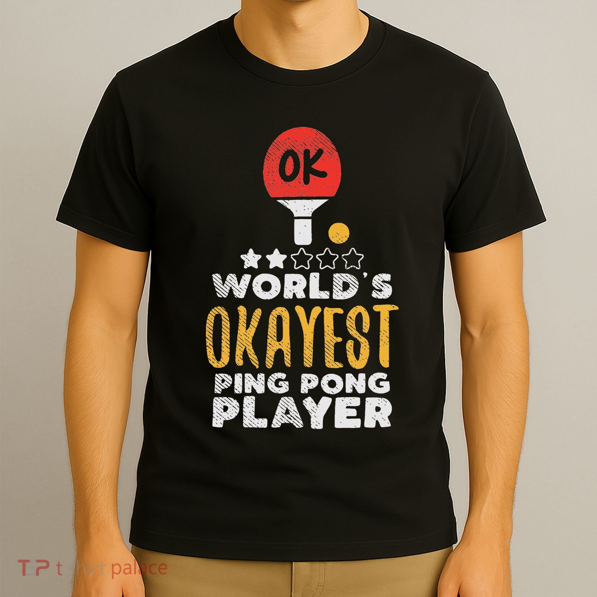 World's Okayest Ping Pong Player Funny Table Tennis Gift T-Shirt