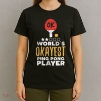 World's Okayest Ping Pong Player Funny Table Tennis Gift T-Shirt thumb 4