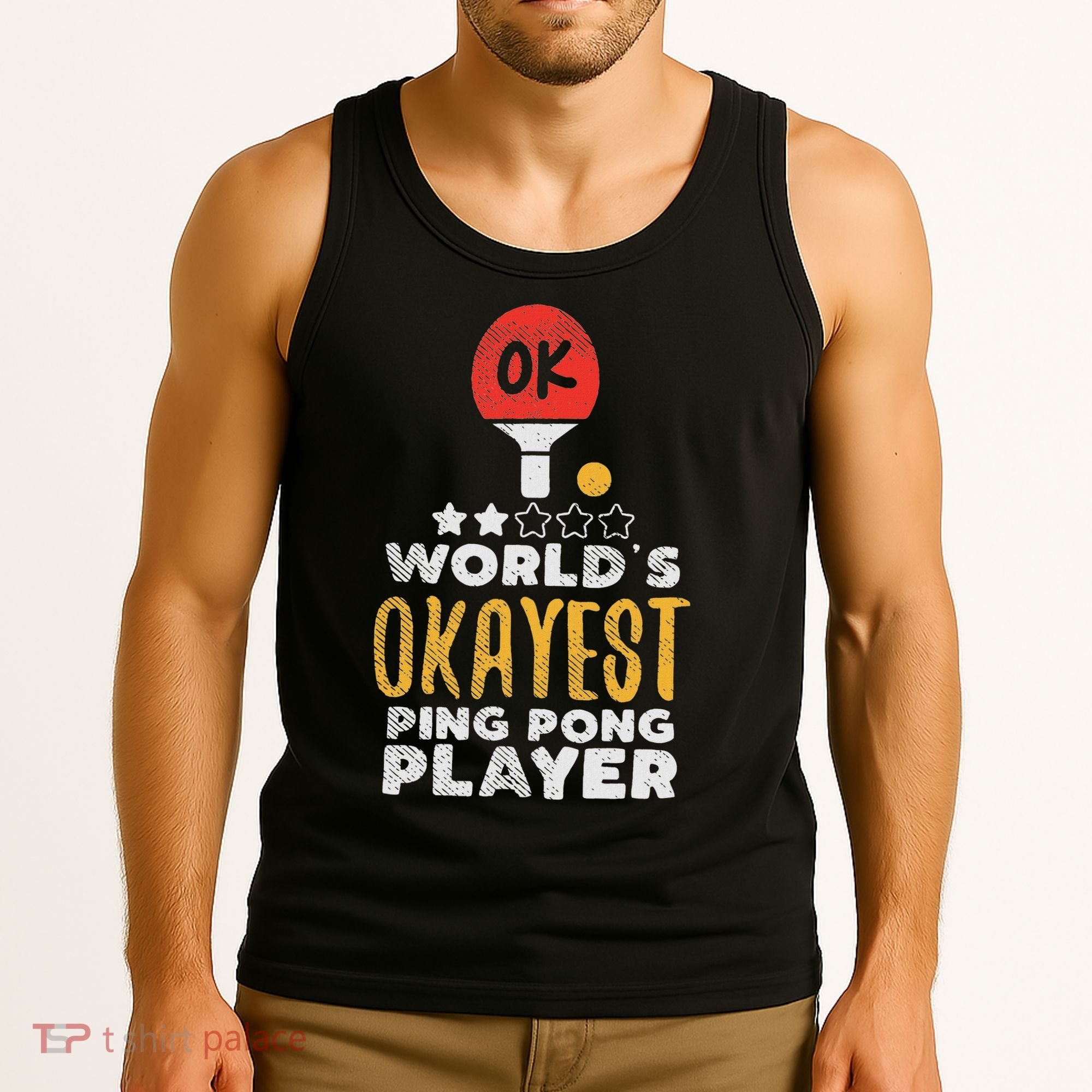 World's Okayest Ping Pong Player Funny Table Tennis Gift Tank Top
