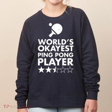Worlds Okayest Ping Pong Player Trophy Women's Sweatshirt