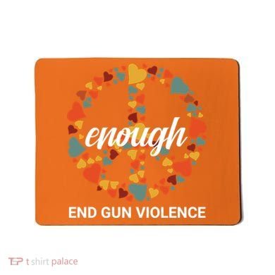 Wear Orange Peace Sign Enough End Gun Violence Mousepad