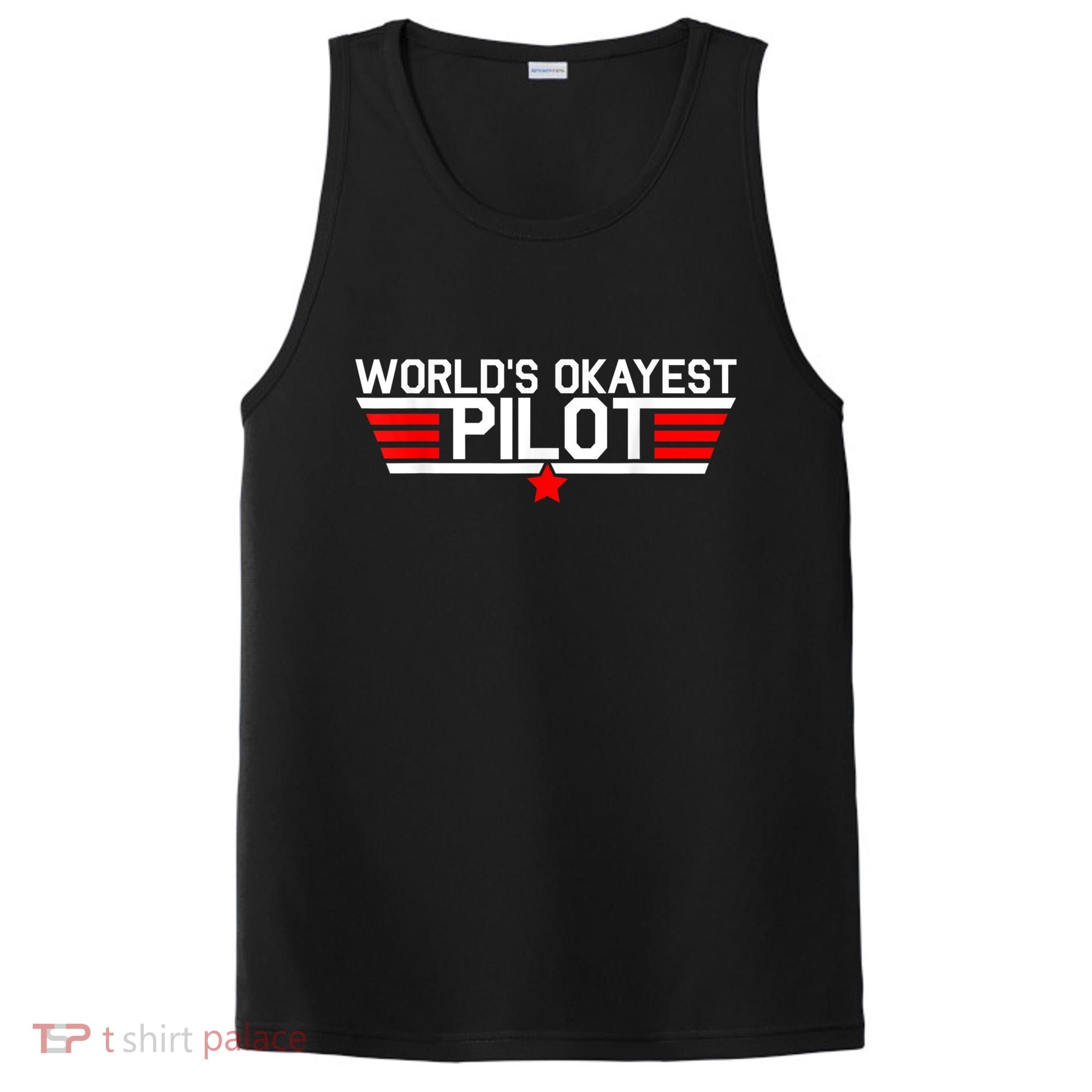 Worlds Okayest Pilot Funny Aviator Aviation Flying Mens PosiCharge Competitor Tank