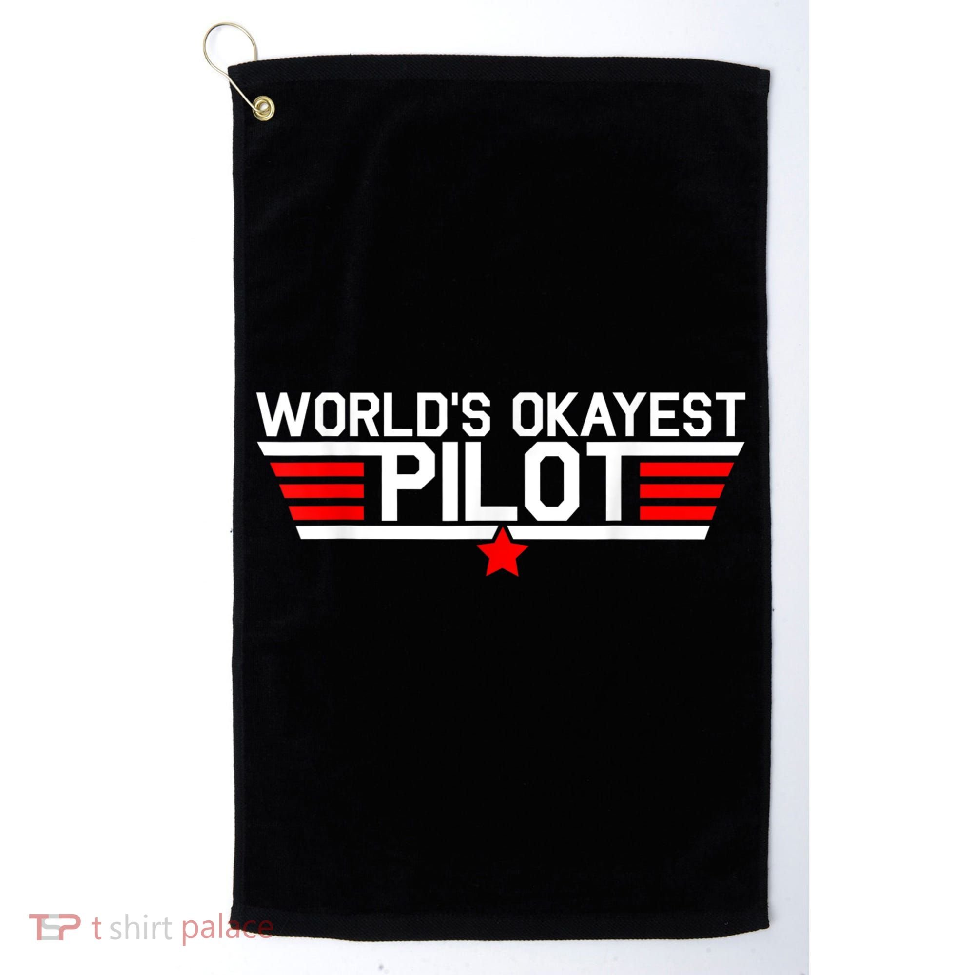 Worlds Okayest Pilot Funny Aviator Aviation Flying Mens Golf Towel