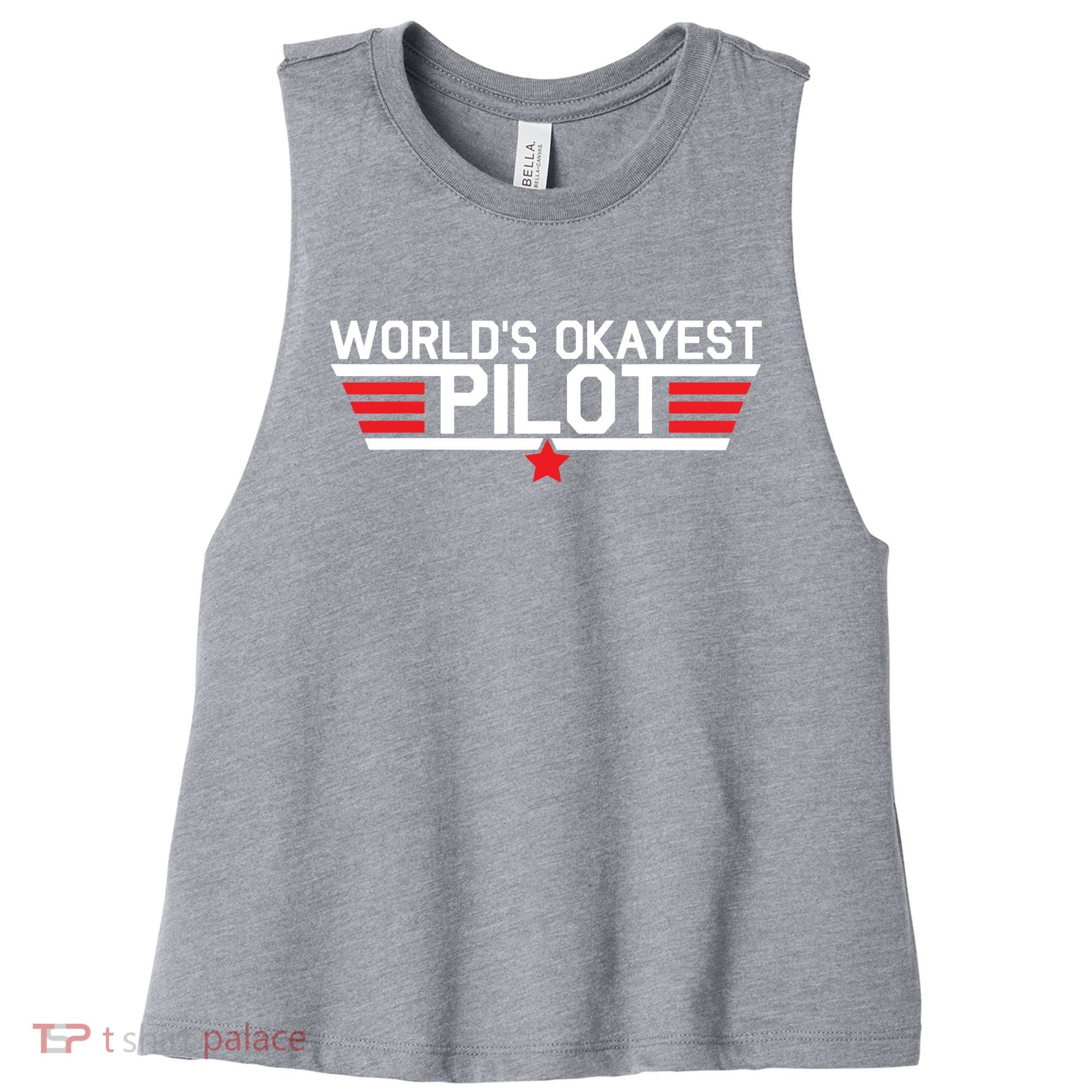 Worlds Okayest Pilot Funny Aviator Aviation Flying Women's Racerback Cropped Tank