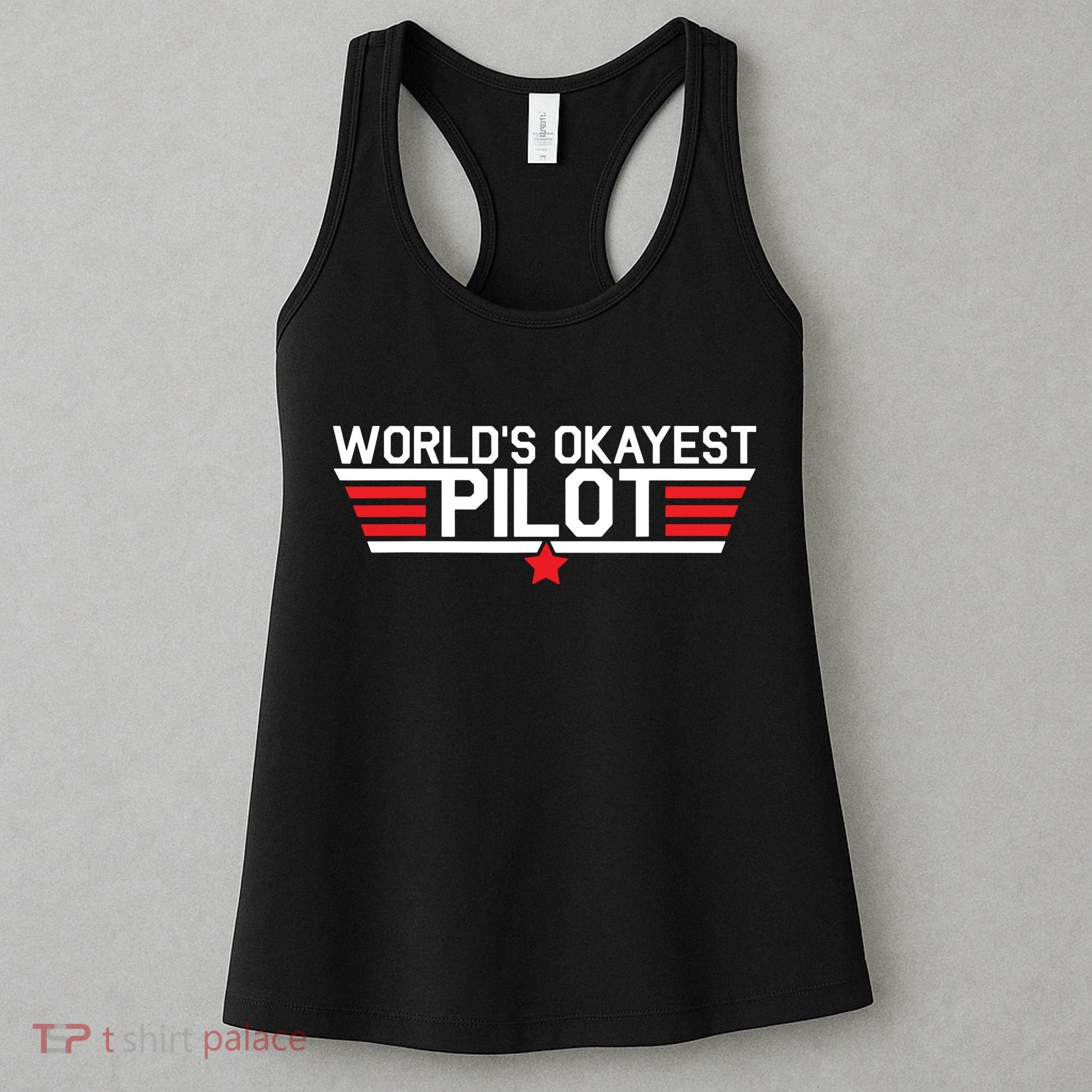 Worlds Okayest Pilot Funny Aviator Aviation Flying Women's Tank Top