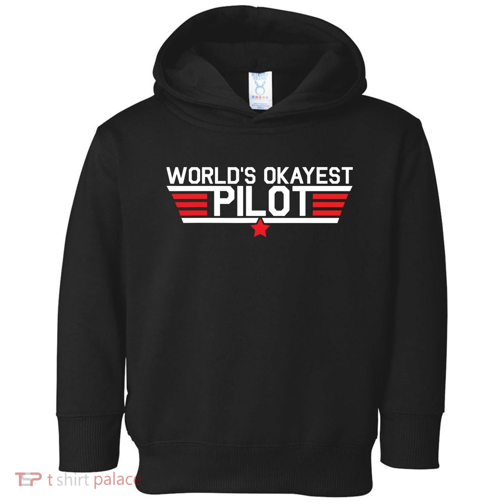 Worlds Okayest Pilot Funny Aviator Aviation Flying Toddler Hoodie