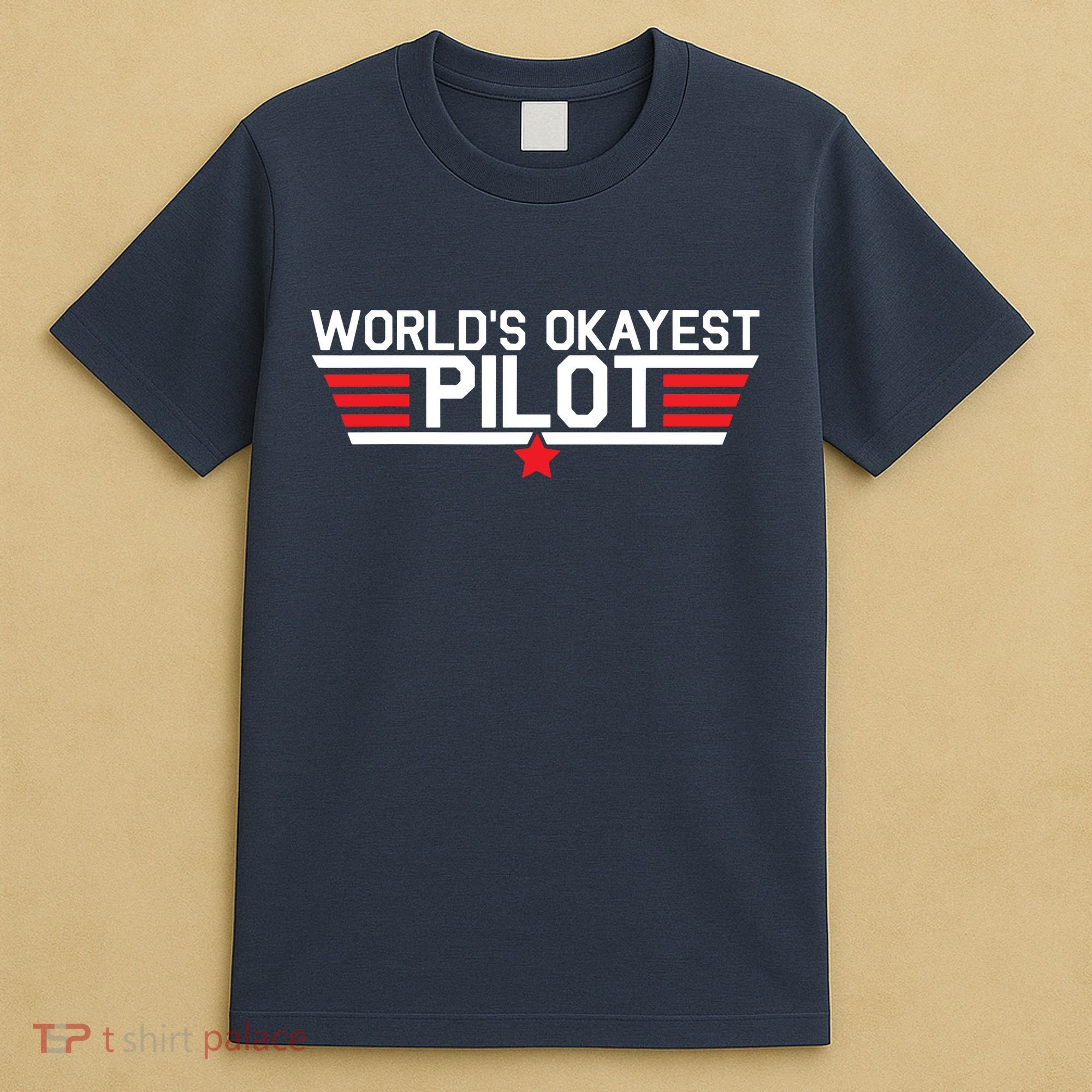 Worlds Okayest Pilot Funny Aviator Aviation Flying T-Shirt