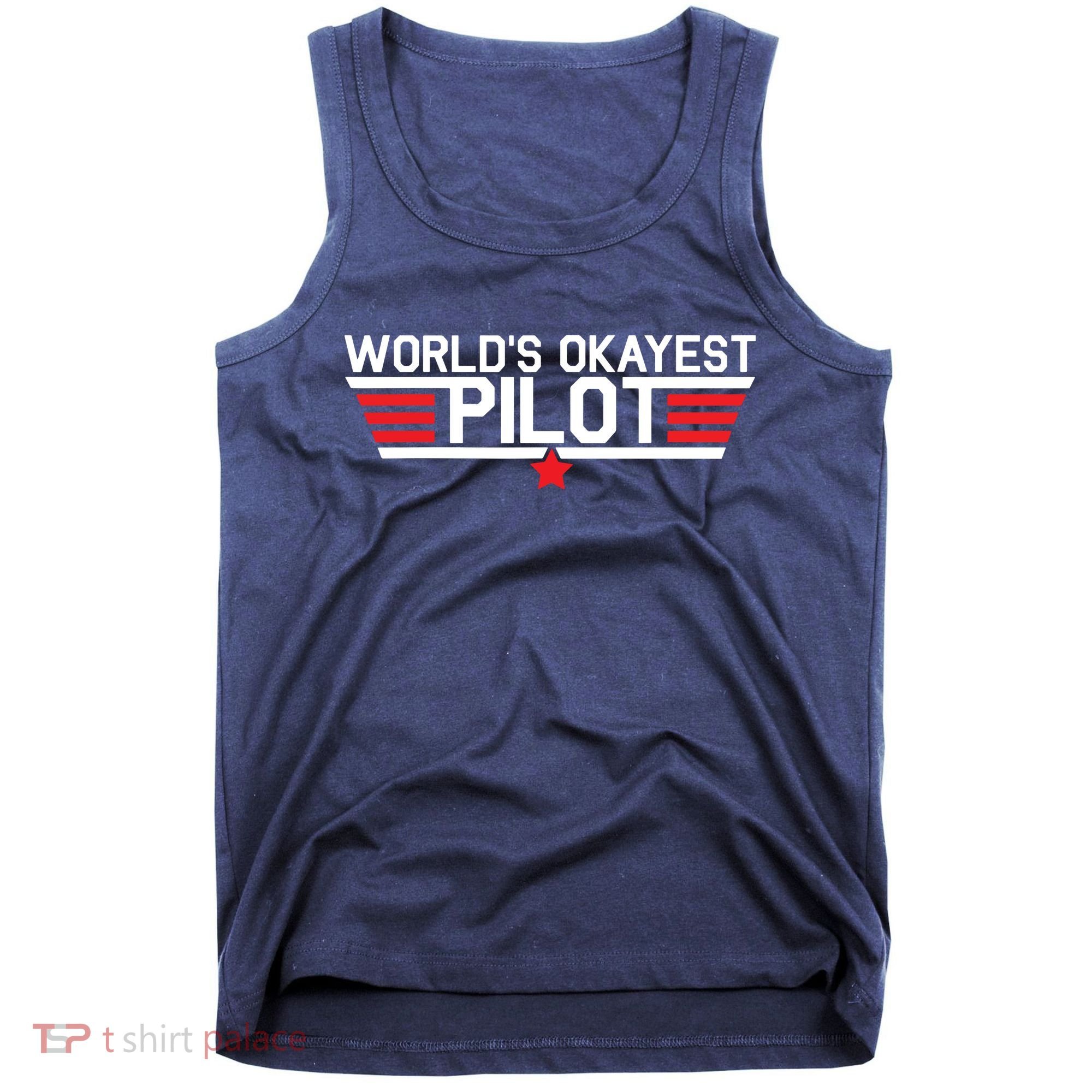 Worlds Okayest Pilot Funny Aviator Aviation Flying Tank Top