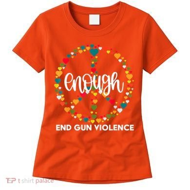 Wear Orange Peace Sign Enough End Gun Violence Women's T-Shirt