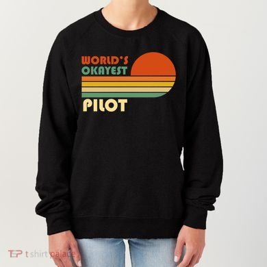 Worlds Okayest Pilot Funny Retro Funny Gift Women's Sweatshirt