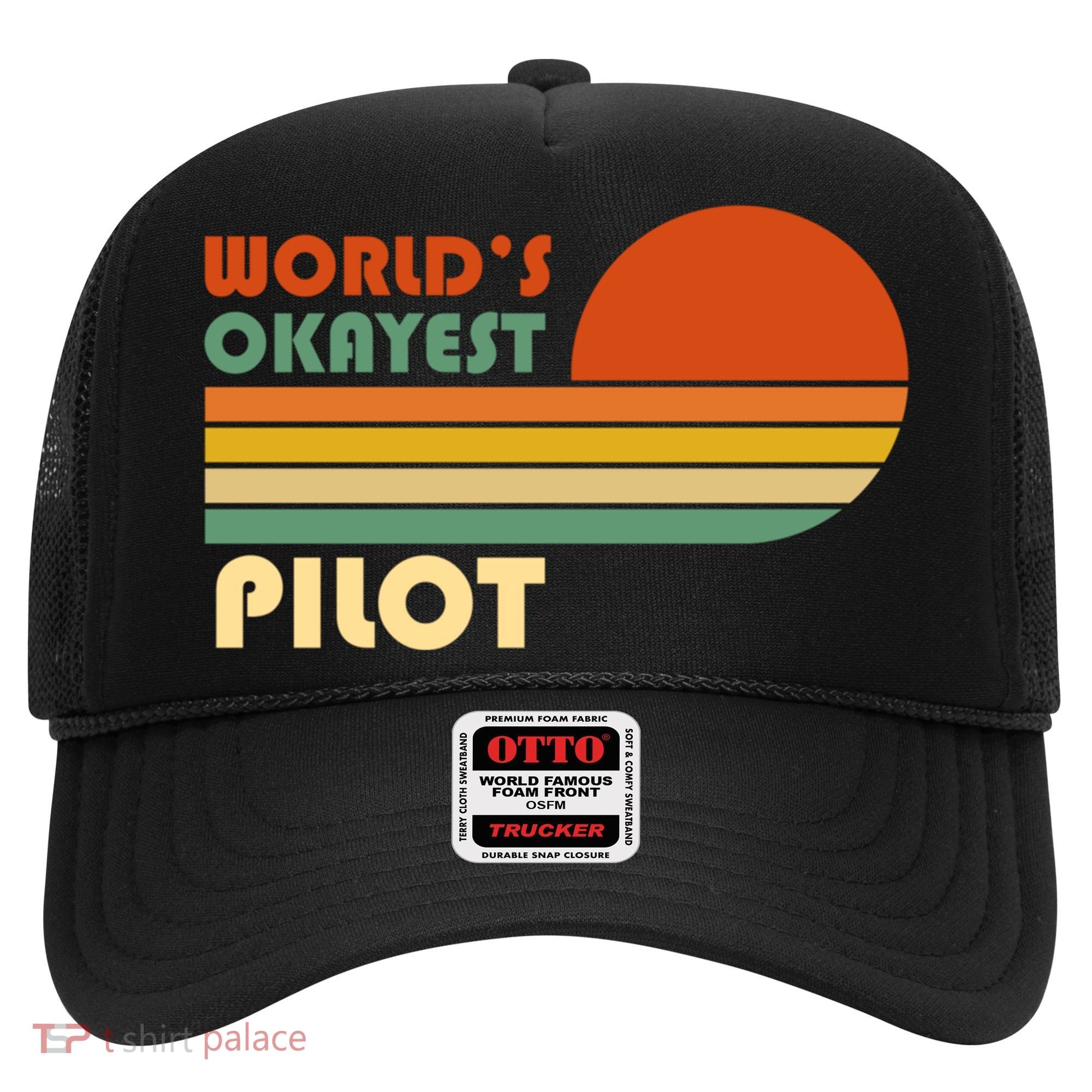 Worlds Okayest Pilot Funny Retro Funny Gift Hat