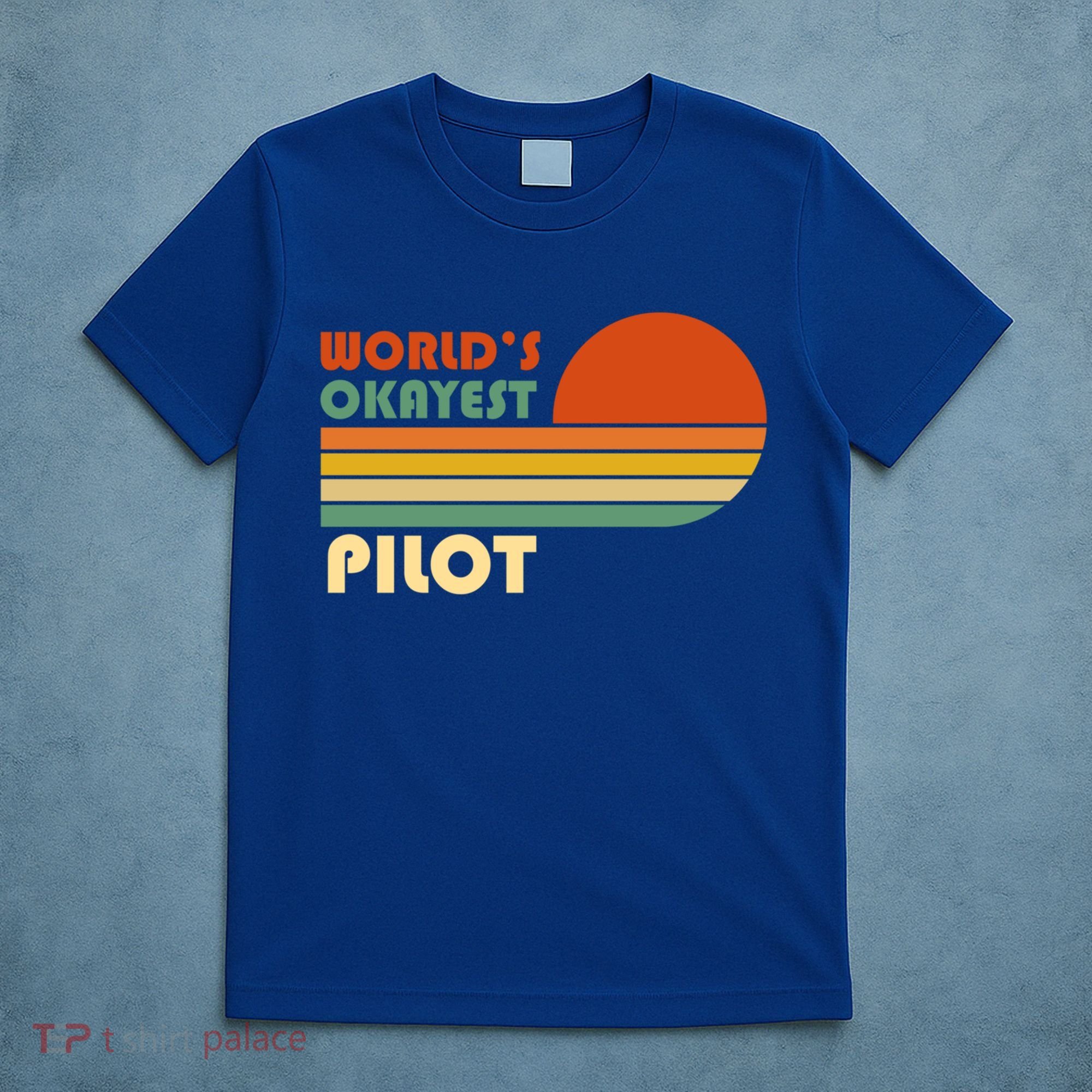 Worlds Okayest Pilot Funny Retro Funny Gift T-Shirt