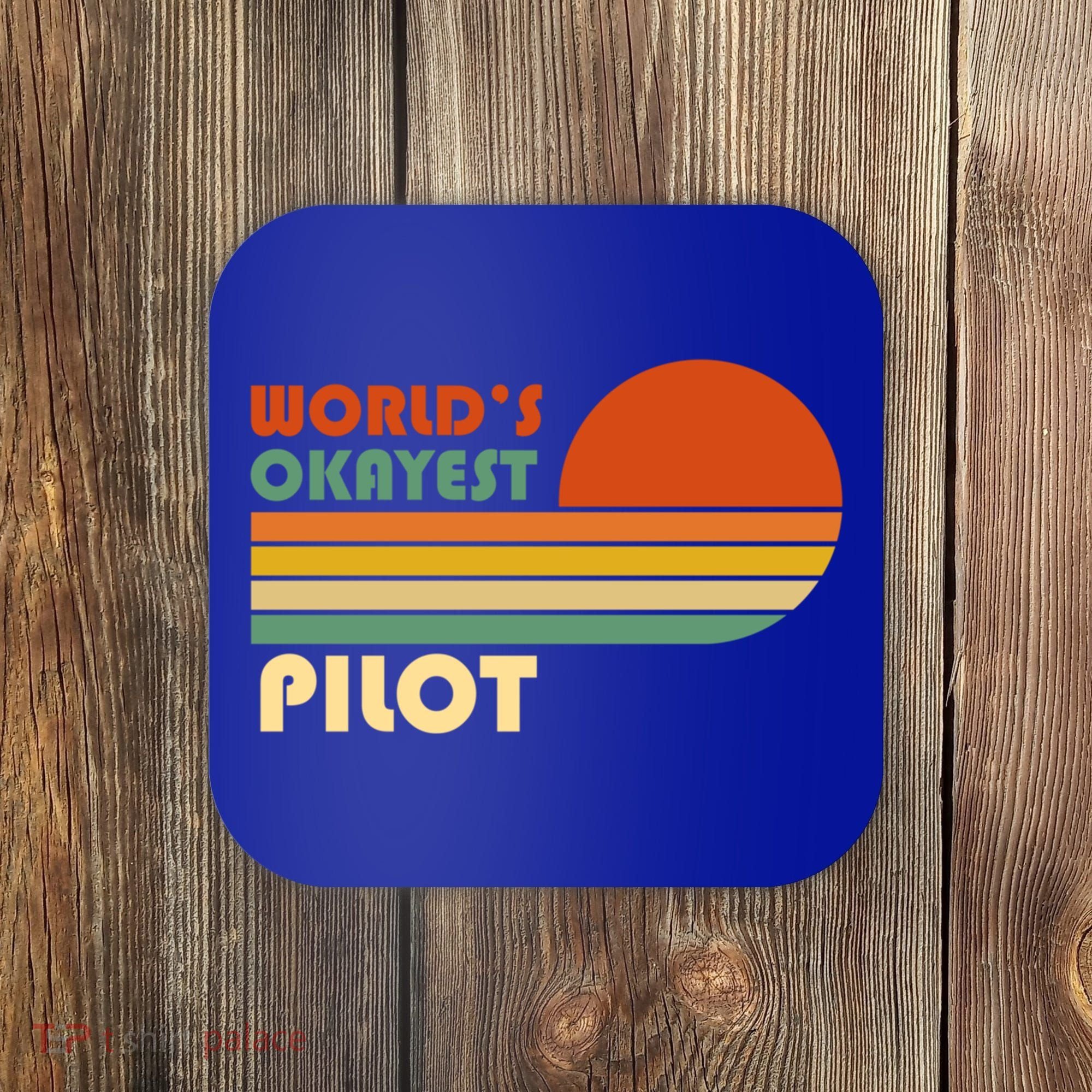 Worlds Okayest Pilot Funny Retro Funny Gift Coaster