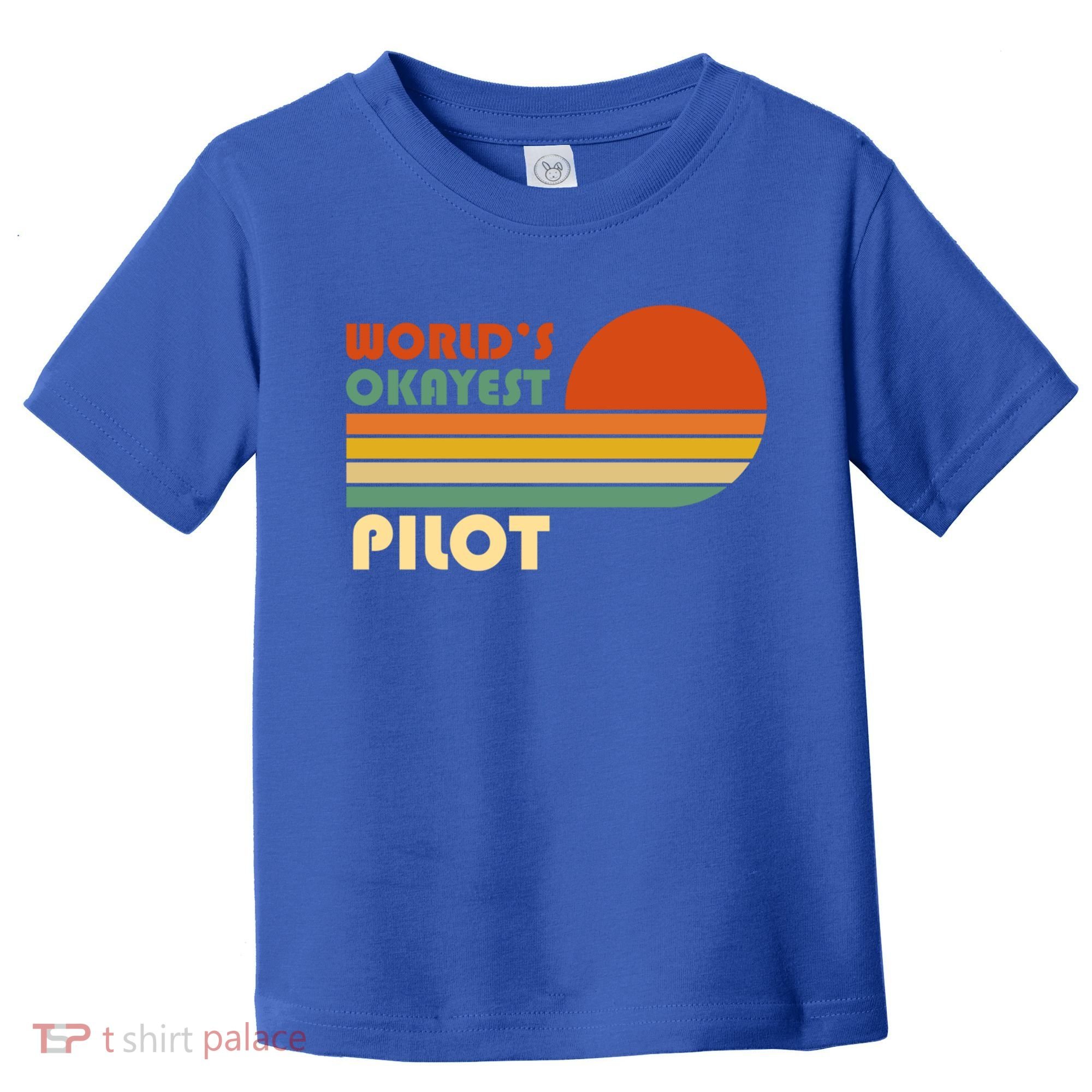 Worlds Okayest Pilot Funny Retro Funny Gift Toddler T-Shirt