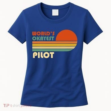 Worlds Okayest Pilot Funny Retro Funny Gift Women's T-Shirt
