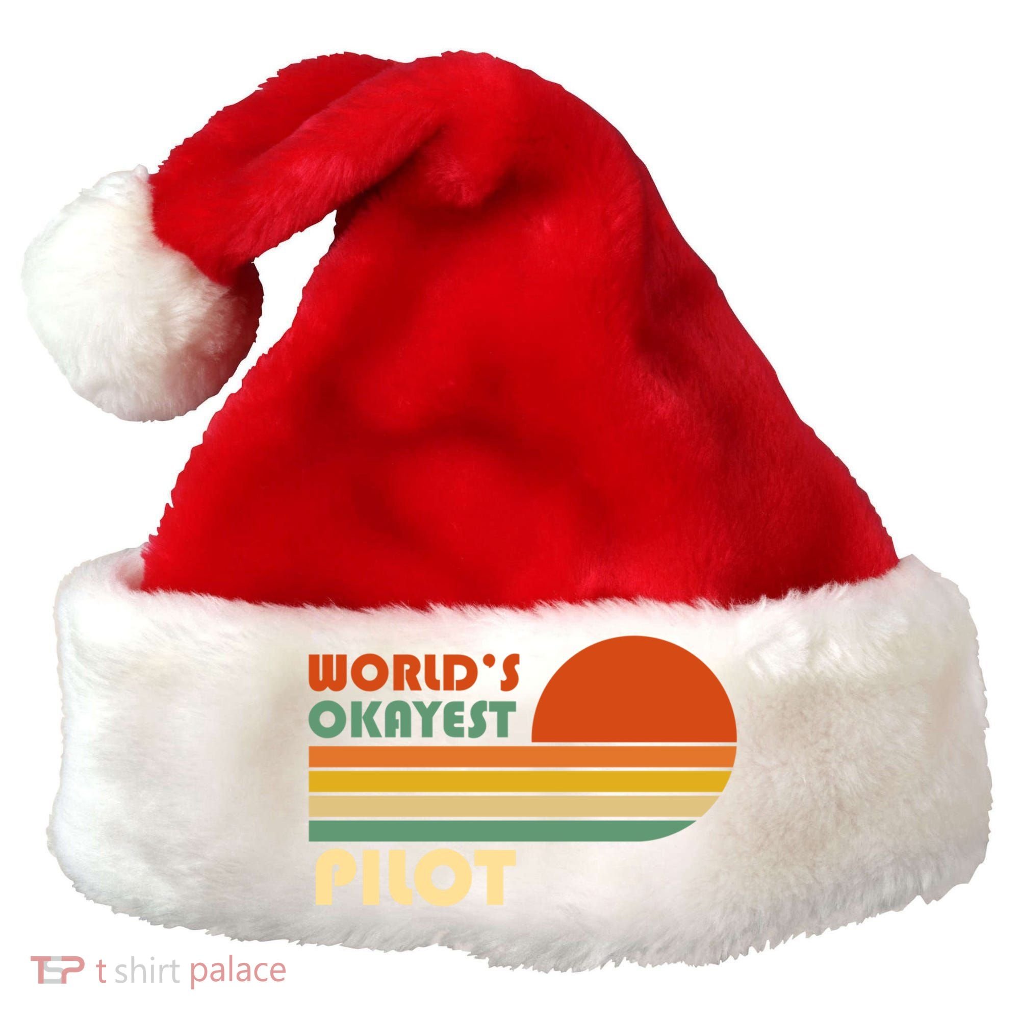 Worlds Okayest Pilot Funny Retro Funny Gift Santa Hat