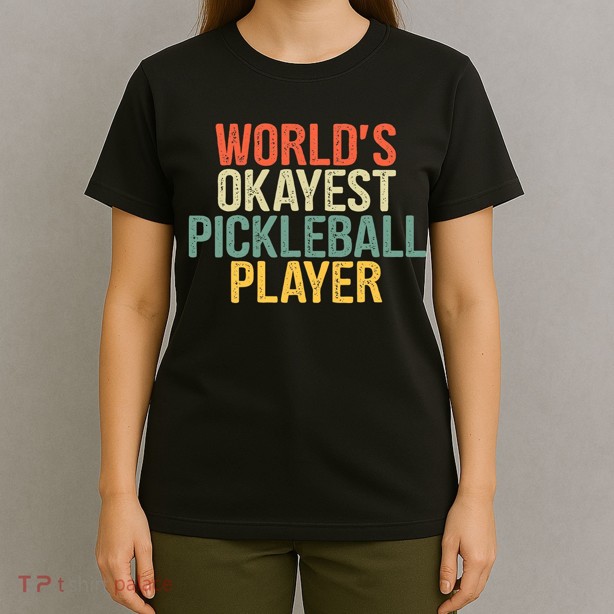 World's Okayest Pickleball Player Pickleball tournaments T-Shirt