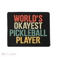 World's Okayest Pickleball Player Pickleball tournaments Mousepad thumb 0