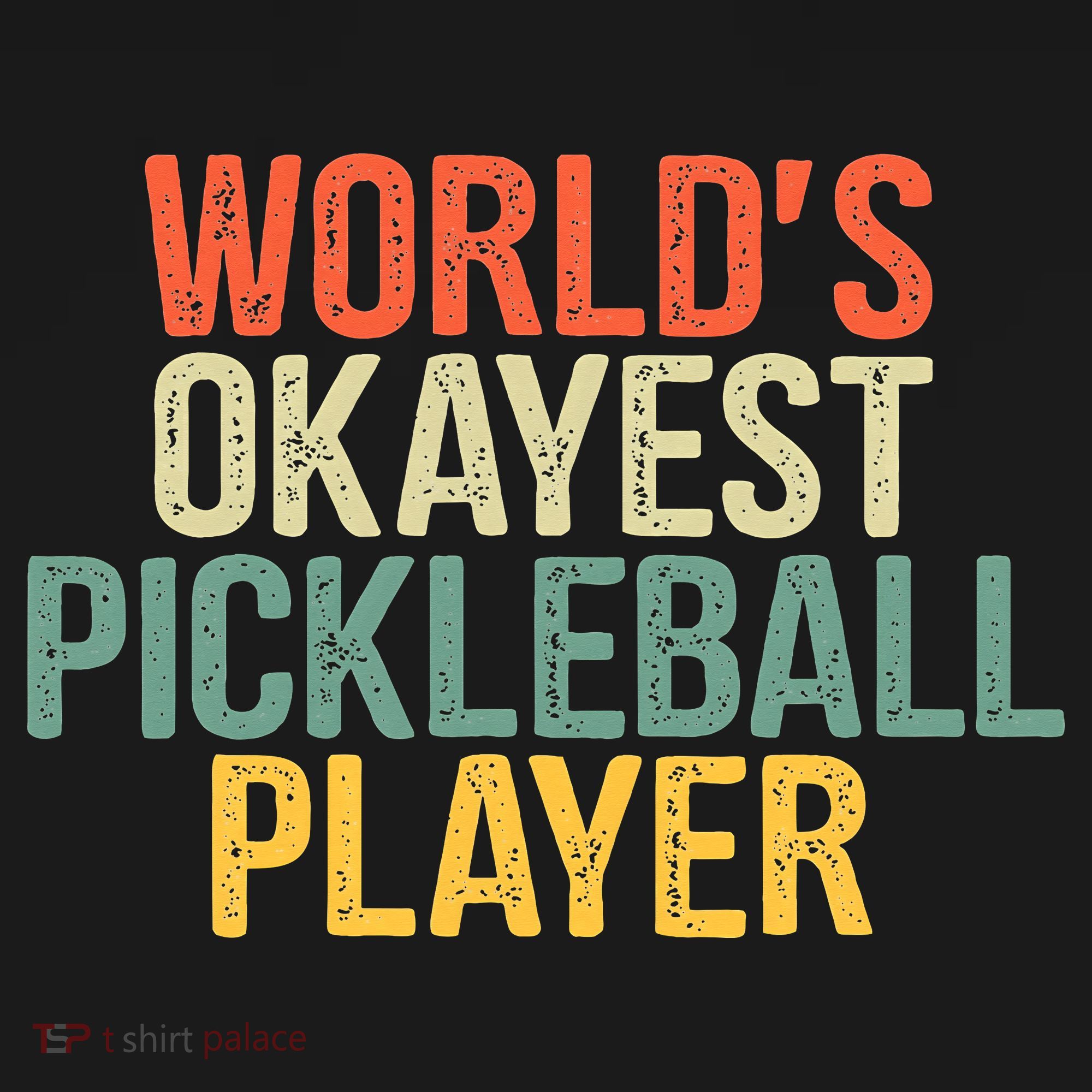 World's Okayest Pickleball Player Pickleball tournaments Women's Tank Top