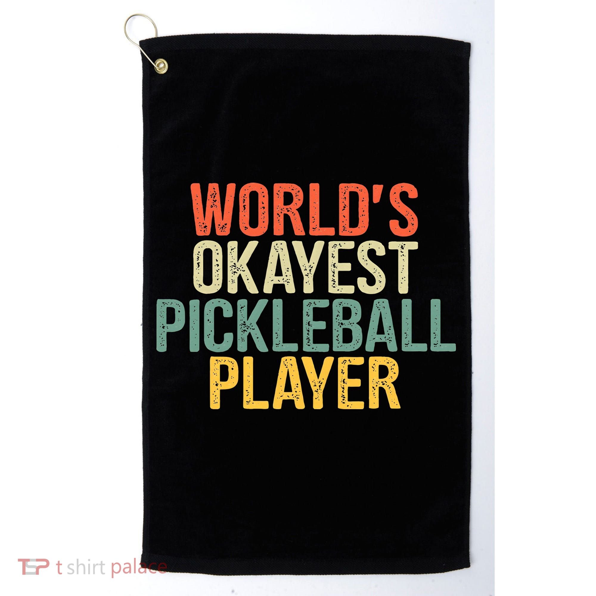 World's Okayest Pickleball Player Pickleball tournaments Golf Towel