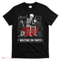 Waiting on Parts Skeleton Mechanic Humor Gift T-Shirt thumb 0