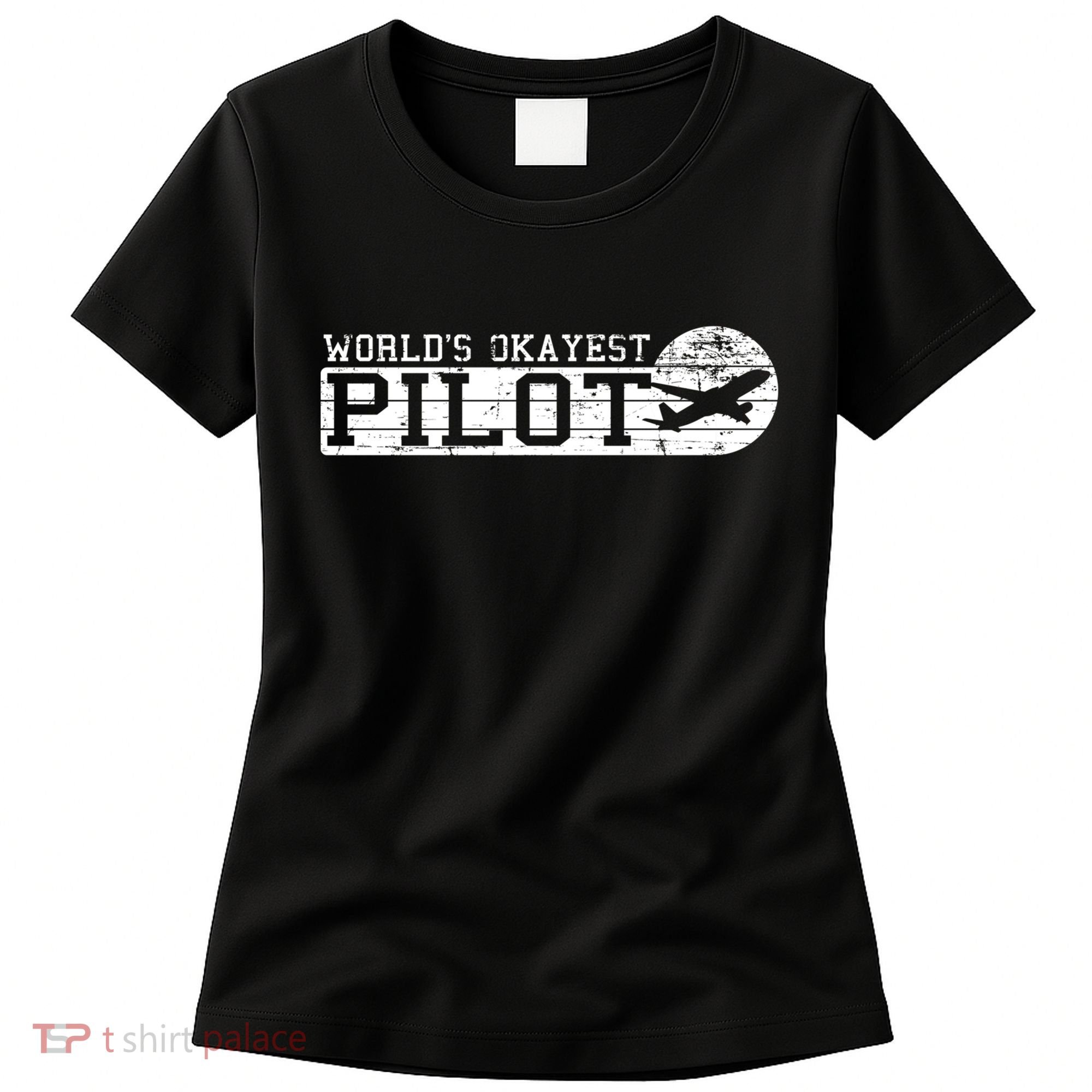 Worlds Okayest Pilot Funny Pilot Women's T-Shirt