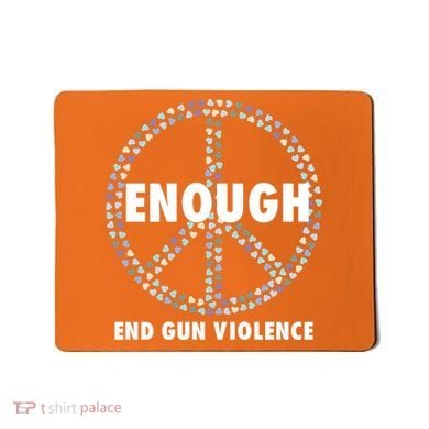 Wear Orange Peace Sign Enough End Gun Violence Mousepad